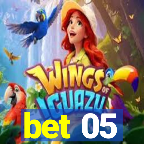 bet 05